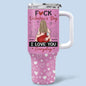 Limited Edition Valentine's Day Tumbler 40oz